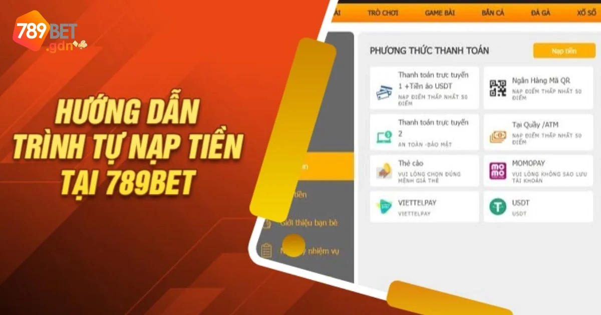 Cách nạp tiền và rút tiền an toàn tại 789bet